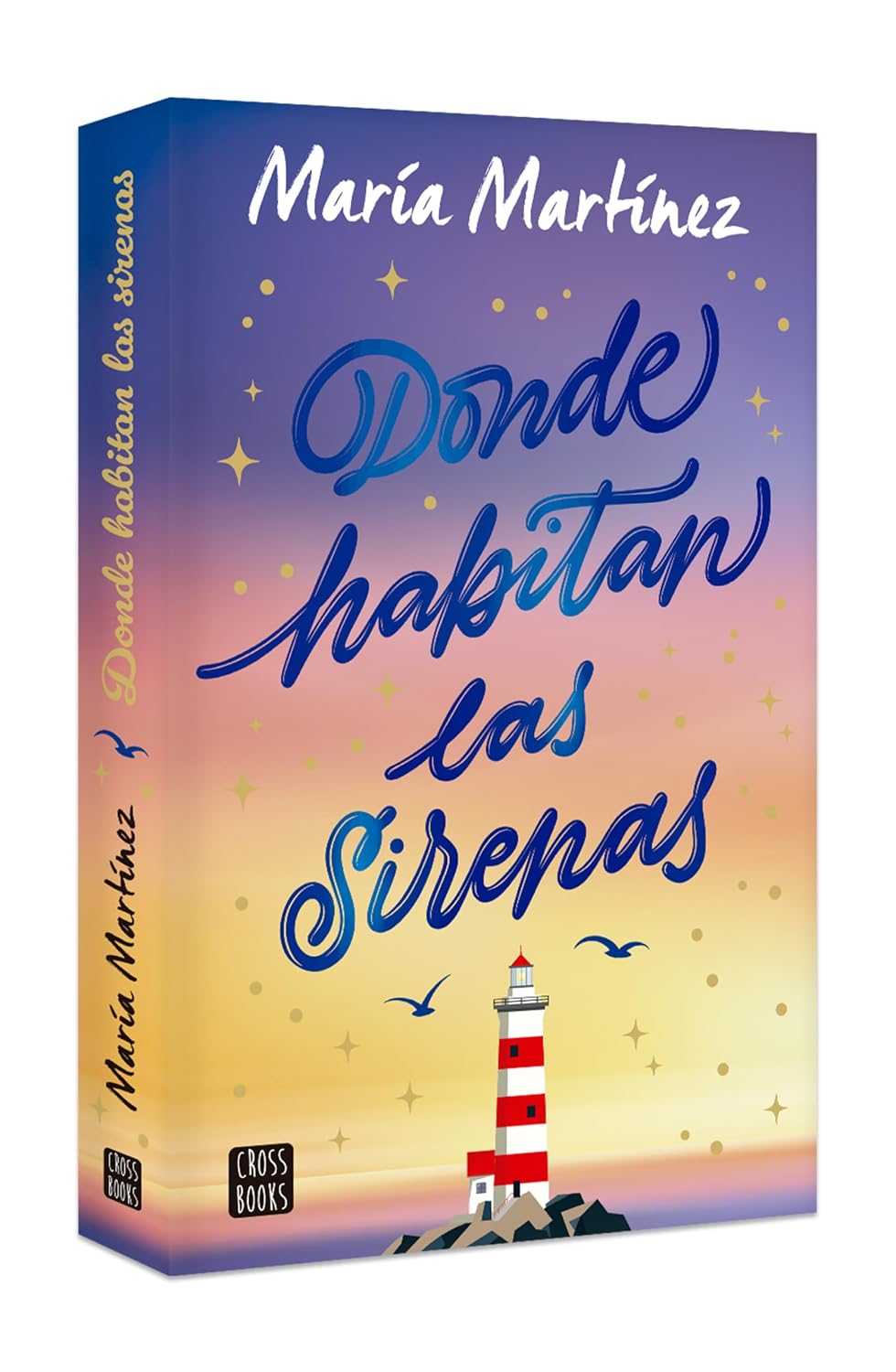 Donde habitan las sirenas: Novela