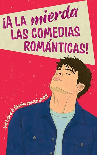 ¡A la mierda las comedias románticas!